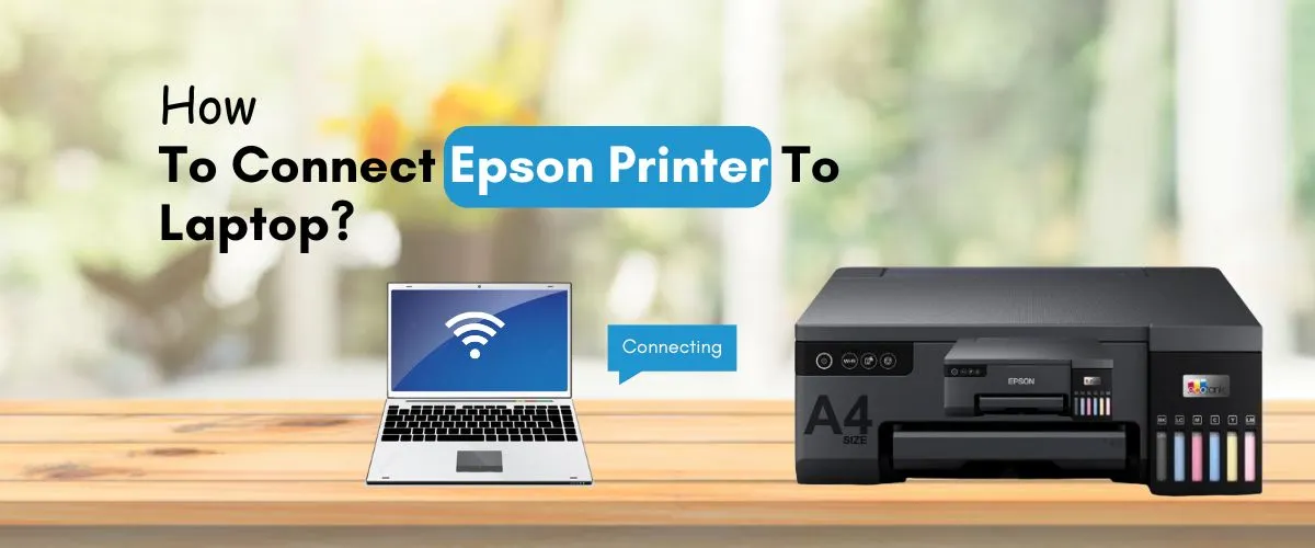 How To Connect Epson Printer To Laptop