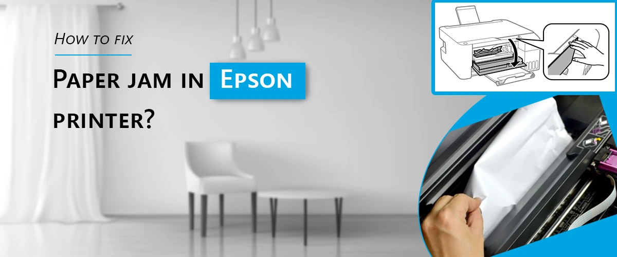 How to fix paper jam in epson printer?