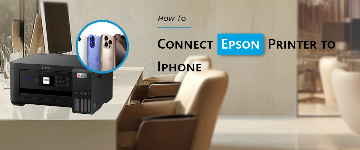 How To Connect Epson Printer To Iphone?