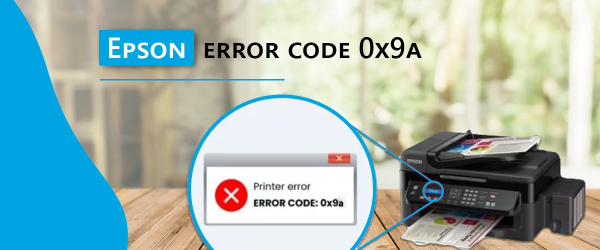 How to fix epson error code 0x9a?