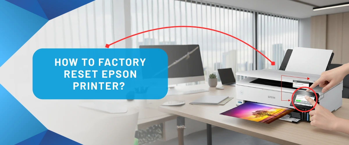 How To Factory Reset Epson Printer?